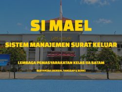 Lapas Batam Hadirkan Inovasi Si-Mael untuk Permudah Pengambilan Nomor Surat