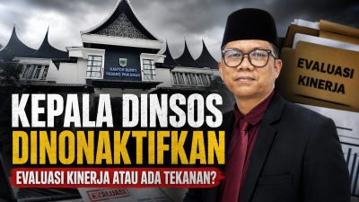 Kepala Dinsos Dinonaktifkan, Mekanisme Disiplin ASN Dipertanyakan: Evaluasi Kinerja atau Ada Tekanan?